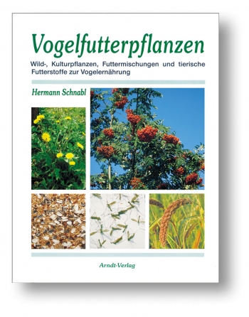 Vogelfutterpflanzen - Hermann Schnabl